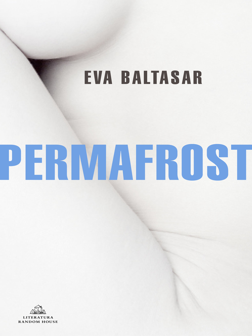 Title details for Permafrost (traducción en lengua española) by Eva Baltasar - Available